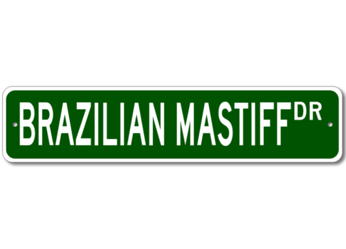 Brazilian Mastiff K9 Breed Pet Dog Lover Metal Street Sign - Aluminum
